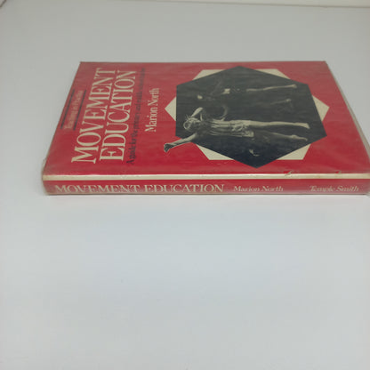 Movement Education: A Guide for the Primary and Middle School Teacher by Marion North