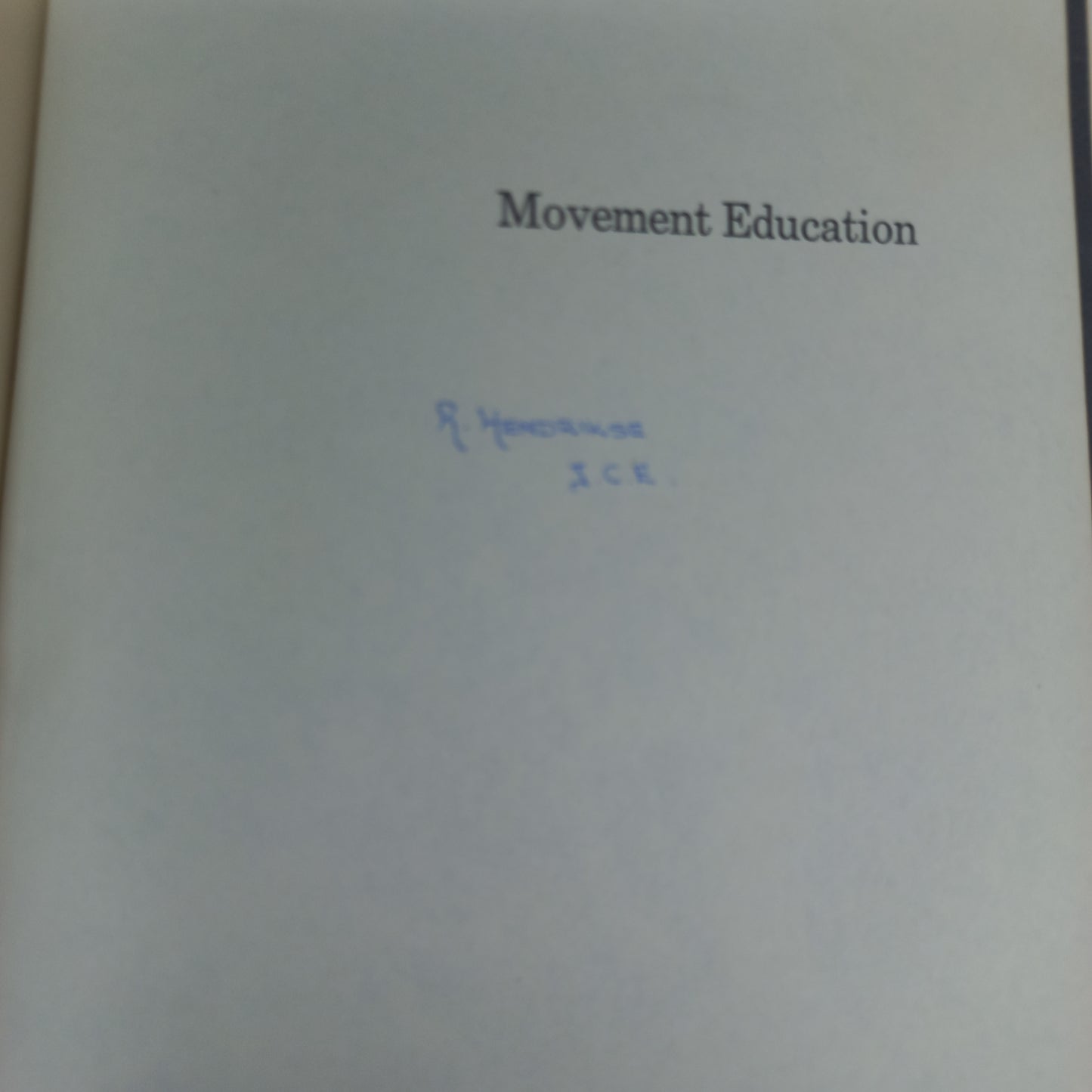 Movement Education: A Guide for the Primary and Middle School Teacher by Marion North