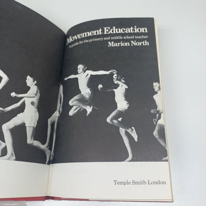 Movement Education: A Guide for the Primary and Middle School Teacher by Marion North