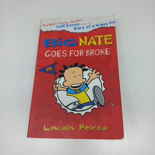 Big Nate Goes for Broke by Lincoln Peirce (Big Nate Novels #4)