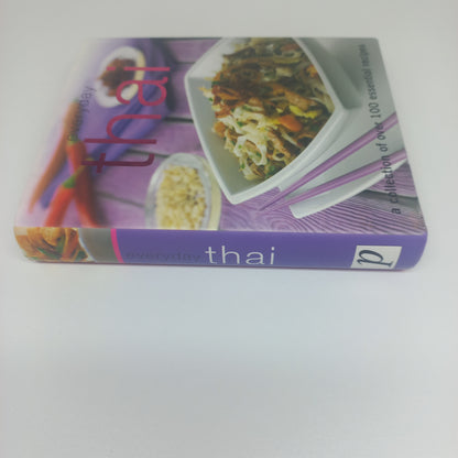 Everyday Thai: A Collection of Over 100 Essential Recipes by Parragon Books