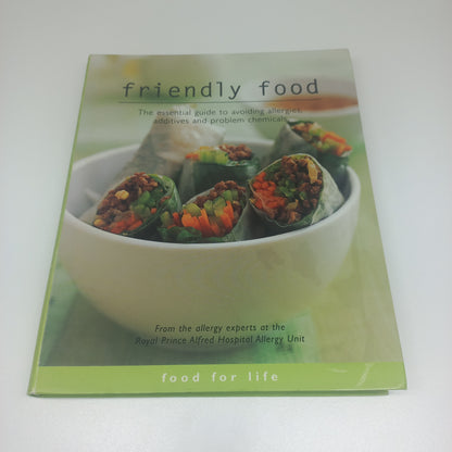 Friendly Food: The Essential Guide to Avoiding Allergies, Additives and problem Chemicals by Anne Swain