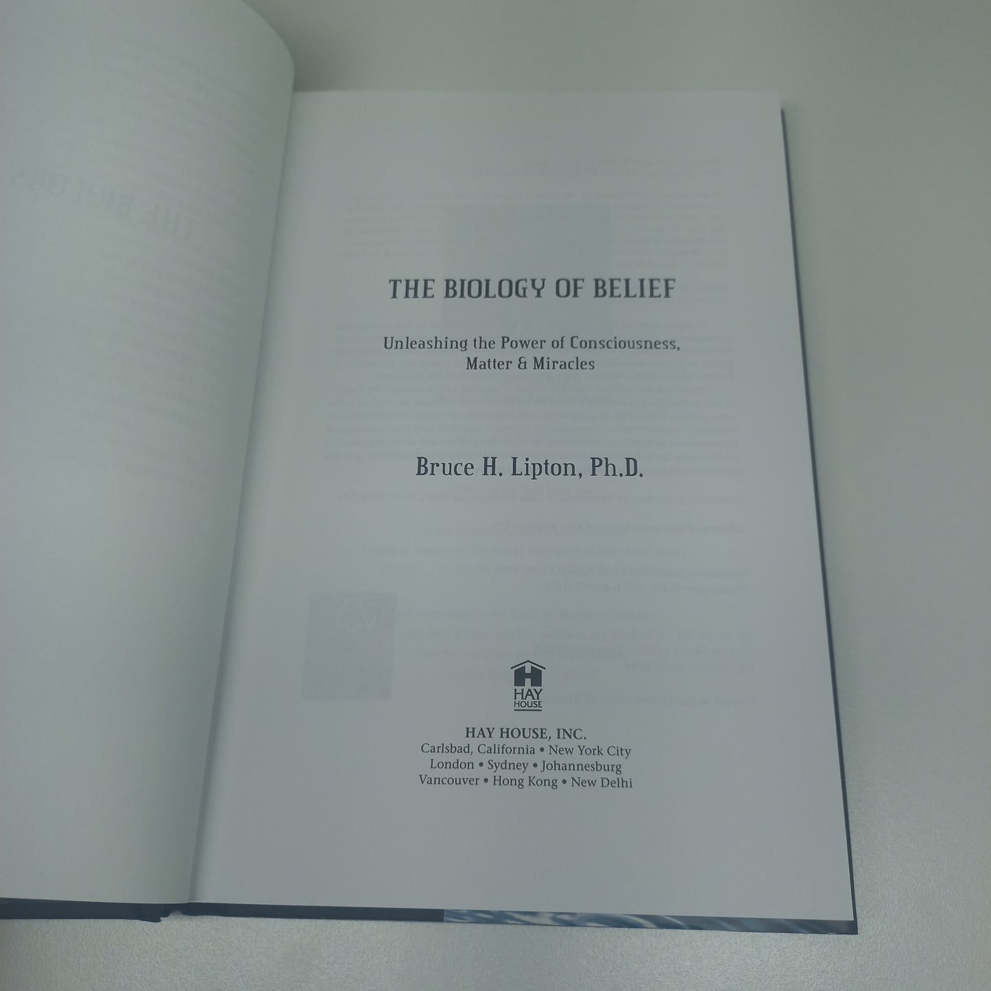 The Biology of Belief: Unleashing the Power of Consciousness, Matter & Miracles by Bruce H. Lipton