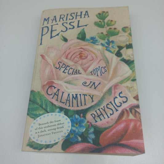 Special Topics in Calamity Physics by Marisha Pessl