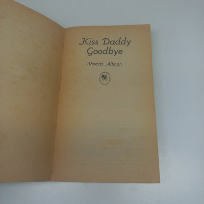 Kiss Daddy Goodbye by Thomas Altman