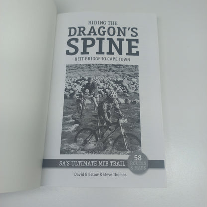 Riding the Dragon's Spine: Beit Bridge to Cape Town 58 Routes & Maps by David Bristow & Steve Thomas