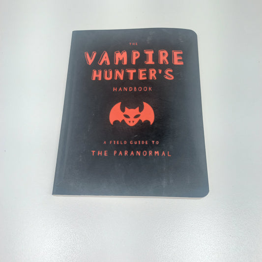 The Vampire Hunter's Handbook: A Field Guide to the Paranormal by Erin Slonaker