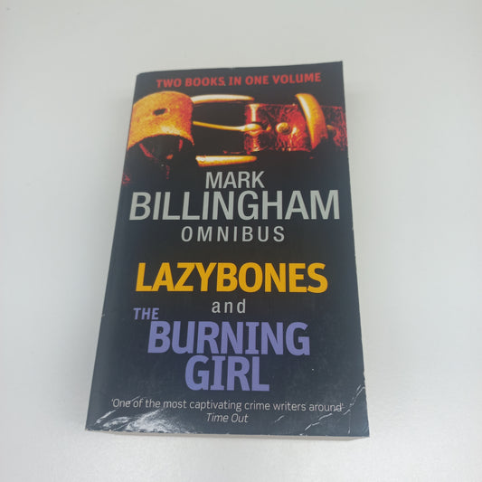 Lazybones (Tom Thorne #3) & The Burning Girl (Tom Thorne #4) by Mark Billingham Omnibus 2 in 1